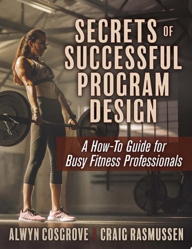 Secrets of Successful Program Design A How-To Guide for Busy Fitness Professionals