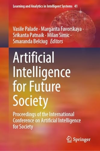 Artificial Intelligence for Future Society Proceedings of the International Conference on Artificial Intelligence for Society