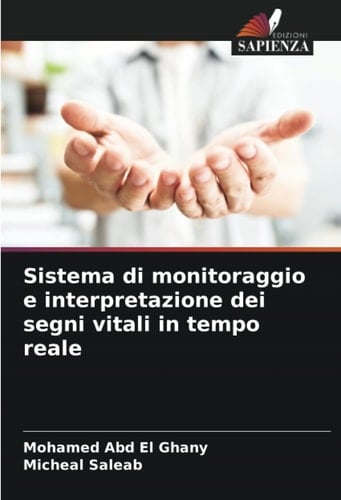 Sistema di monitoraggio e interpretazione dei segni vitali in tempo reale (Italian Edition)