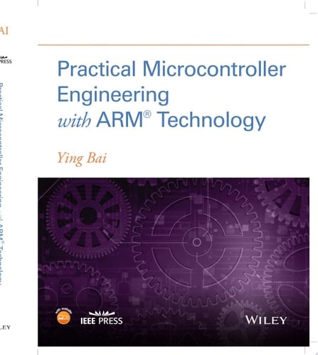 Practical Microcontroller Engineering with ARM Technology