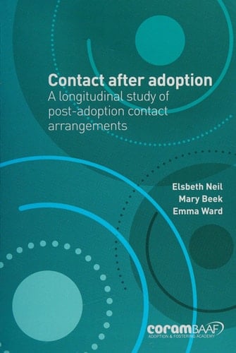 Contact After Adoption A Longitudinal Study of Post-adoption Contact Arrangements