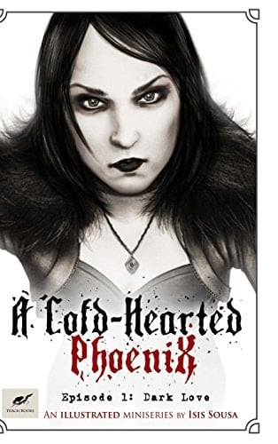 A Cold-Hearted Phoenix - Episode 1 Dark Love