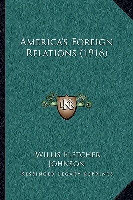 America's Foreign Relations (1916)