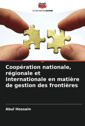 Coopération nationale, régionale et internationale en matière de gestion des frontières (French Edition)