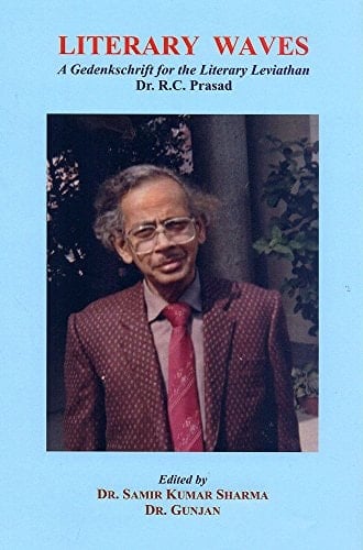 Literary Waves A Gedenkschrift for the Literary Leviathan Dr. R.C. Prasad