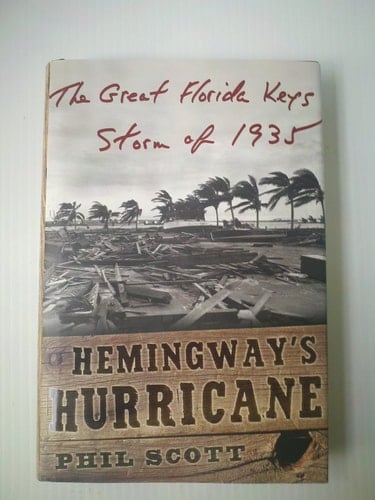 Hemingway's Hurricane The Great Florida Keys Storm of 1935