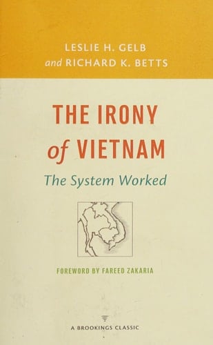 The Irony of Vietnam The System Worked