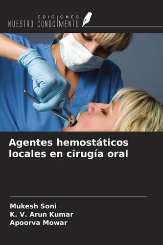 Agentes hemostáticos locales en cirugía oral (Spanish Edition)