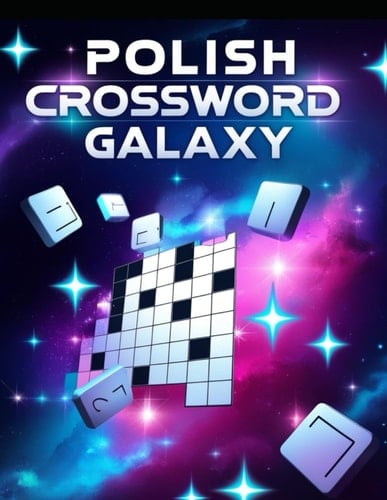 Polish Crossword Galaxy: A Stellar Collection of Brain-Boosting Polish Crosswords for Every Skill Level