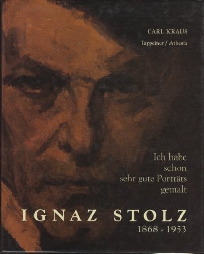 Ignaz Stolz (1868-1953) ich habe schon sehr gute Porträts gemalt