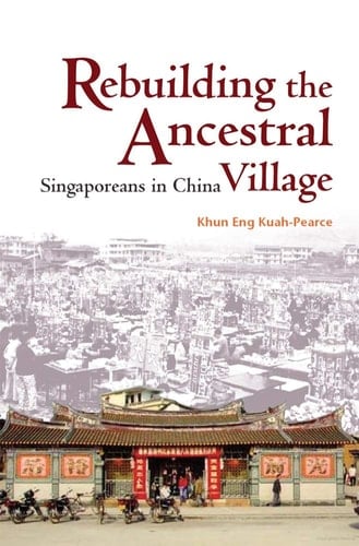 Rebuilding the Ancestral Village Singaporeans in China