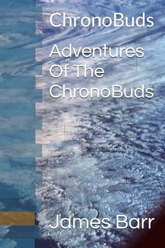 Adventures Of The ChronoBuds