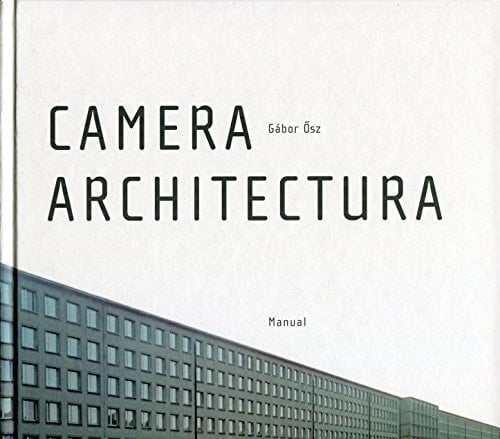 Gábor Ösz - Camera Architectura Manual