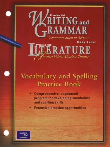 Prentice Hall Writing & Grammar/Lit Vocabulary & Spelling Practice Book Grade 11 First Edition