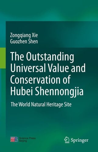 The outstanding universal value and conservation of Hubei Shennongjia The World Natural Heritage Site
