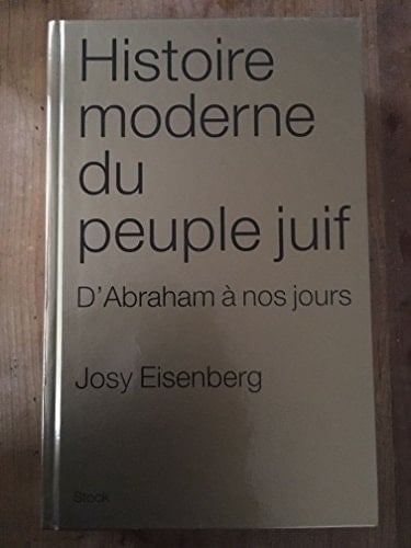 Histoire moderne du peuple juif (Essais - Documents) (French Edition)