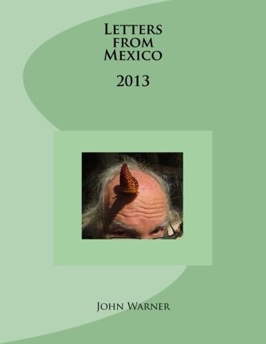 Letters from Mexico 2013