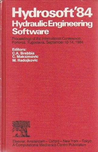 HYDROSOFT '84 Hydraulic Engineering Software : International Conference, Portoroz, Sept. 1984, Proceedings