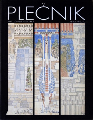 Plečnik The Complete Works