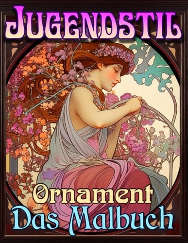 Jugendstil - Das Malbuch: Ornament (German Edition)