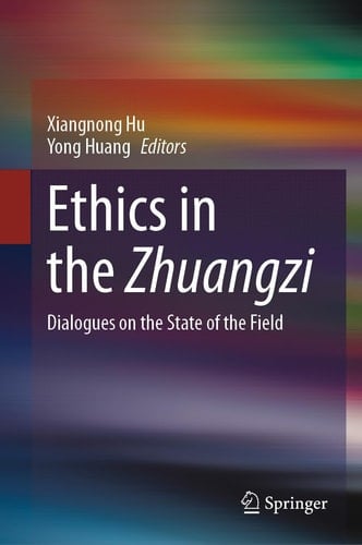 Ethics in the Zhuangzi Dialogues on the State of the Field