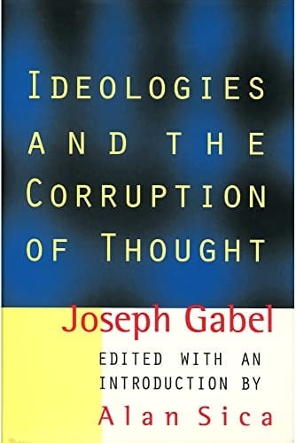 Ideologies and the Corruption of Thought