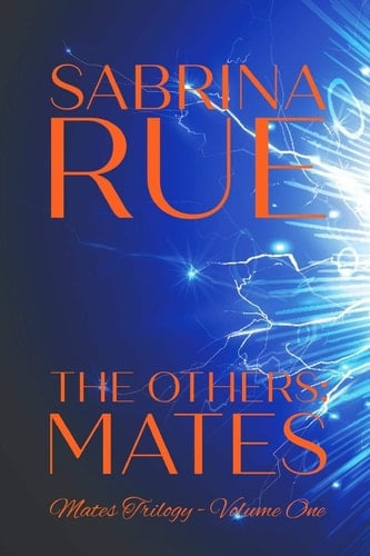 The Others MATES: Mates Trilogy - Volume One