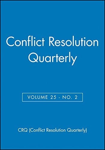 Conflict Resolution Quarterly, Volume 25, Number 2, Winter 2007