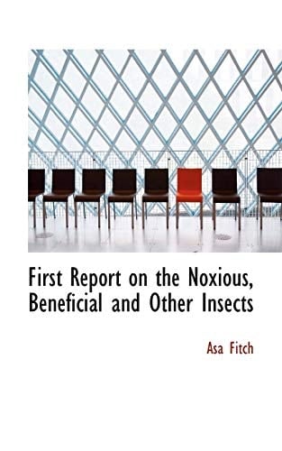 First Report on the Noxious, Beneficial and Other Insects