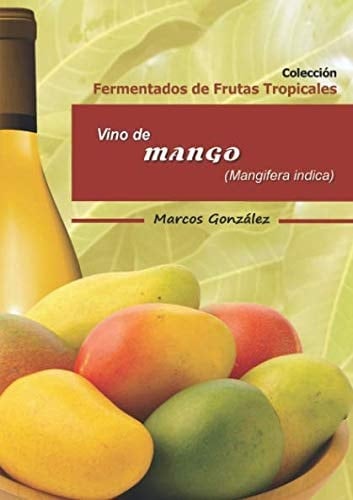 Vino de Mango (Spanish Edition)