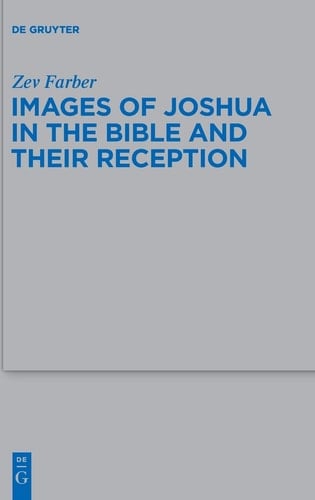 Images of Joshua in the Bible and Their Reception