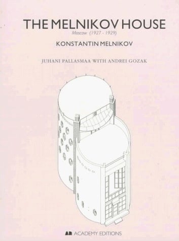 The Melnikov House, Moscow (1927 - 1929): Konstantin Melnikov (Historical Buildings, No 4)