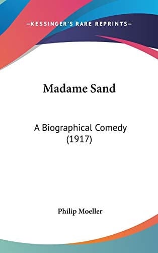 Madame Sand: A Biographical Comedy (1917)