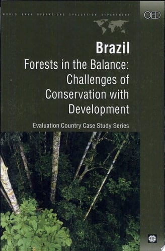 Brazil Forests in the Balance : Challenges of Conservation with Development