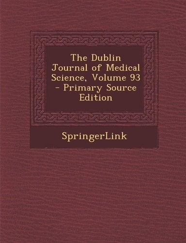 Dublin Journal of Medical Science, Volume 93