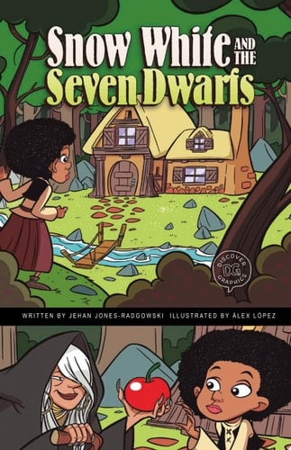 Snow White and the Seven Dwarfs A Discover Graphics Fairy Tale
