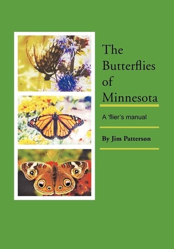 The Butterflies of Minnesota A 'flier's Manual