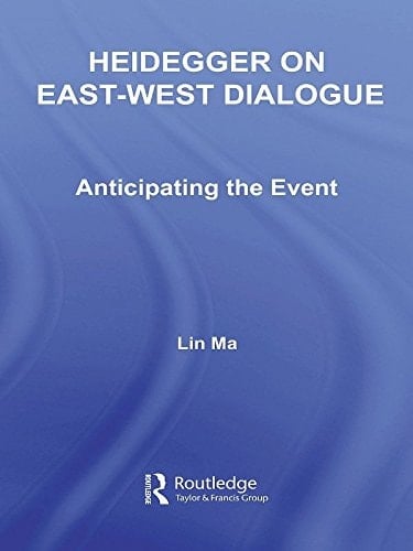 Heidegger on East-West Dialogue: Anticipating the Event (Studies in Philosophy)
