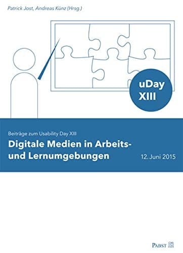 Digitale Medien in Arbeits- und Lernumgebungen Beiträge zum Usability Day XIII : 12. Juni 2015