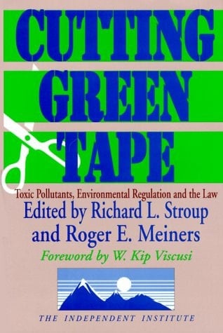 Cutting Green Tape Toxic Pollutants, Environmental Regulation, and the Law