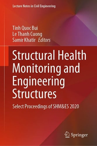 Structural Health Monitoring and Engineering Structures Select Proceedings of SHM&ES 2020