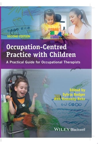 Occupation-Centred Practice with Children A Practical Guide for Occupational Therapists