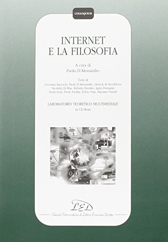 Internet e la Filosofia. Con CD Rom: Laboratorio Teoretico Multimediale