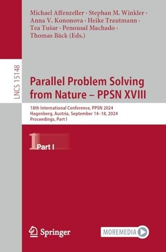 Parallel Problem Solving from Nature – PPSN XVIII 18th International Conference, PPSN 2024, Hagenberg, Austria, September 14–18, 2024, Proceedings, Part I