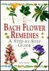 Bach Flower Remedies: A Step-by-step Guide