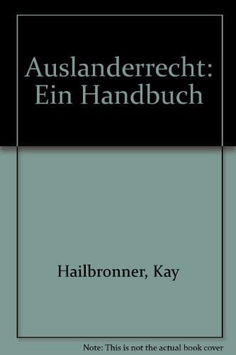 Ausländerrecht ein Handbuch