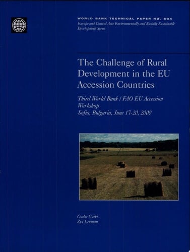 The Challenge of Rural Development in the EU Accession Countries Third World Bank/FAO EU Accession Workshop, Sofia, Bulgaria, June 17-20, 2000