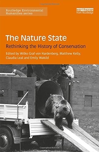 The Nature State Rethinking the History of Conservation