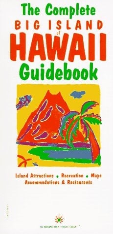 The Complete Big Island of Hawaii Guidebook