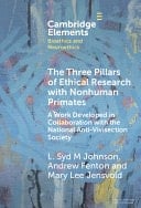 The Three Pillars of Ethical Research with Nonhuman Primates A Work Developed in Collaboration with the National Anti-Vivisection Society